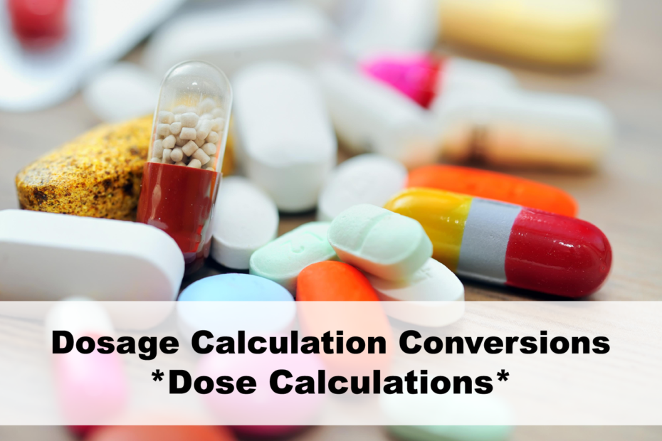 Dosage Calculation Conversions